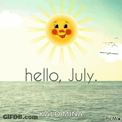 A Picture Of A Smiling Sun With The Words Hello July Below It GIF