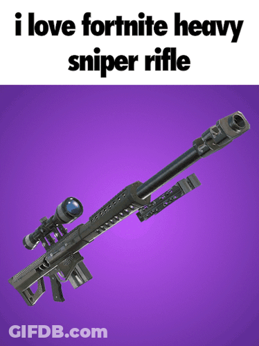 A Picture Of A Sniper Rifle With The Words " I Love Fortnite Heavy Sniper Rifle " Below It GIF