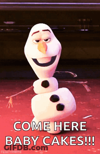 A Picture Of A Snowman With The Words Come Here Baby Cakes Written Below It GIF