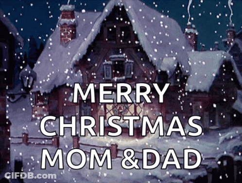 A Picture Of A Snowy House With The Words Merry Christmas Mom & Dad GIF