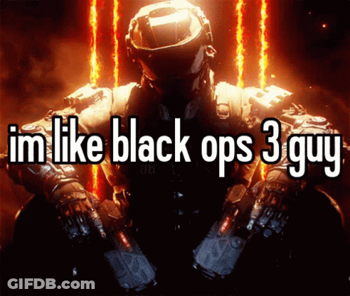 A Picture Of A Soldier With The Words Im Like Black Ops 3 Guy Below Him GIF
