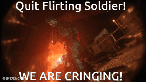A Picture Of A Soldier With The Words Quit Flirting Soldier And We Are Cringing GIF