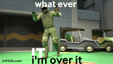 A Picture Of A Soldier With The Words What Ever It 'S Over It GIF