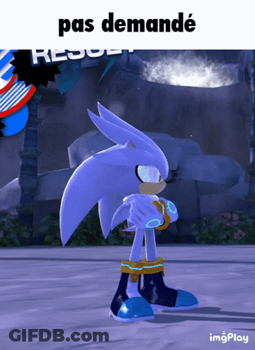A Picture Of A Sonic The Hedgehog With The Words Pas Demandé Above Him GIF