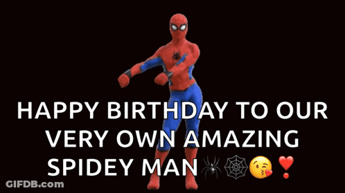 A Picture Of A Spider-Man Dancing With The Words Happy Birthday To Our Very Own Amazing Spidey Man GIF