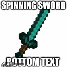 A Picture Of A Spinning Sword With A Bottom Text . GIF