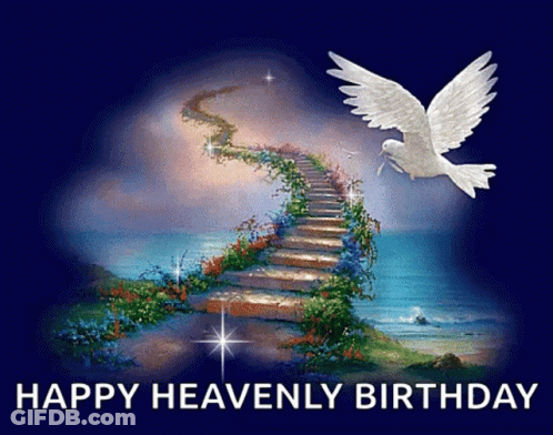 A Picture Of A Stairway To Heaven With The Words Happy Heavenly Birthday Below It GIF