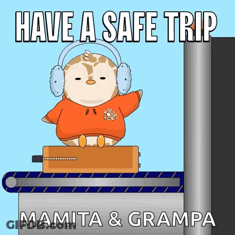 A Picture Of A Stuffed Animal With The Words Have A Safe Trip Mamita & Grampa Below It GIF