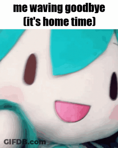 A Picture Of A Stuffed Animal With The Words Me Waving Goodbye ( It 'S Home Time ) GIF