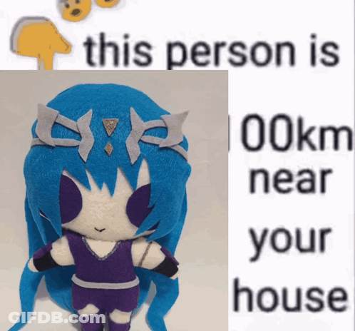 A Picture Of A Stuffed Animal With The Words This Person Is 100Km Near Your House GIF