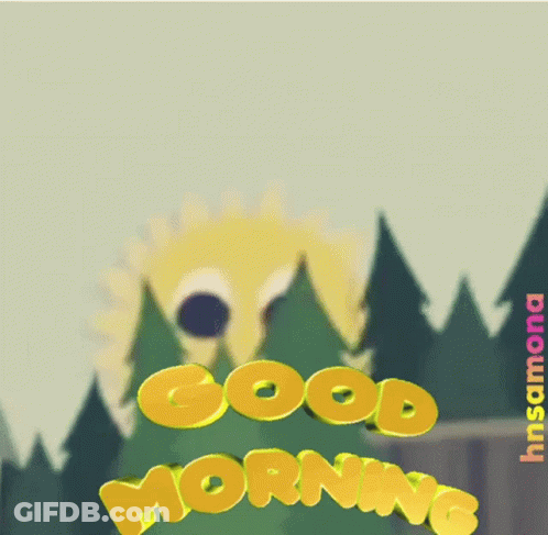 A Picture Of A Sun And Trees With The Words " Good Morning " GIF