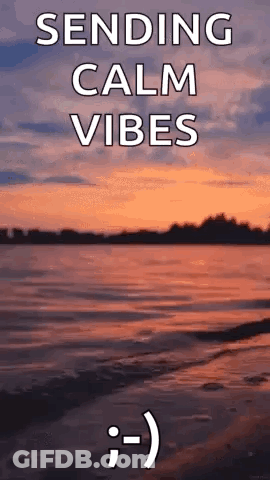 A Picture Of A Sunset Over A Body Of Water With The Words `` Sending Calm Vibes '' Written On It . GIF