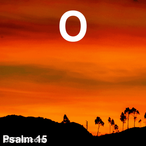 A Picture Of A Sunset With The Word Psalm 15 Below It GIF