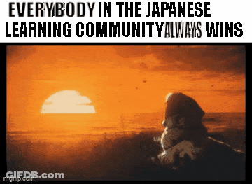 A Picture Of A Sunset With The Words Everybody In The Japanese Learning Community Always Wins GIF