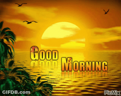 A Picture Of A Sunset With The Words " Good Morning " GIF
