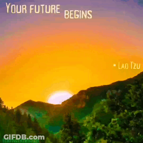 A Picture Of A Sunset With The Words " Your Future Begins " On It GIF
