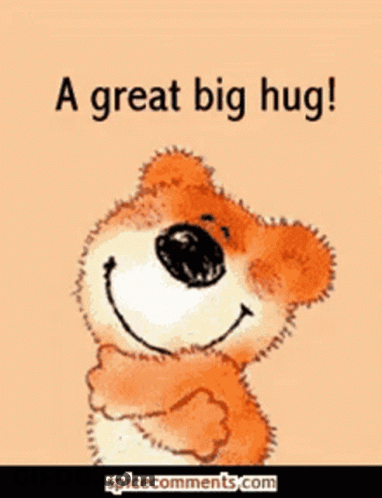 A Picture Of A Teddy Bear With The Words A Great Big Hug Below It GIF