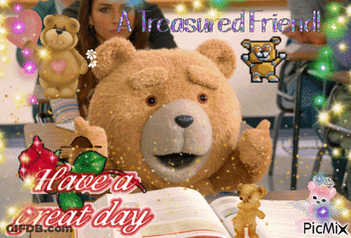 A Picture Of A Teddy Bear With The Words " A Treasured Friend " Written On It GIF