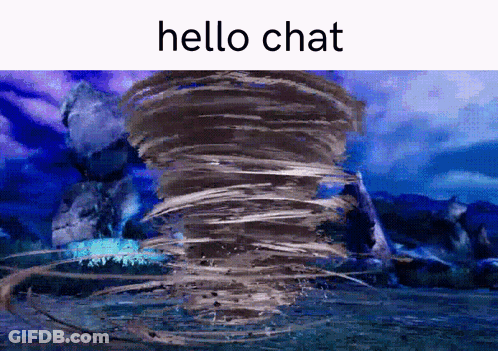 A Picture Of A Tornado And The Words Hello Chat GIF