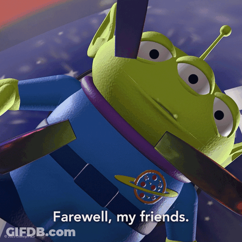 A Picture Of A Toy Story Alien Says Farewell My Friends GIF