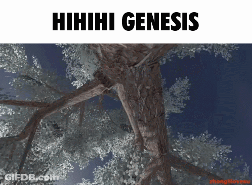 A Picture Of A Tree With The Words ' Hihihi Genesis ' On It GIF