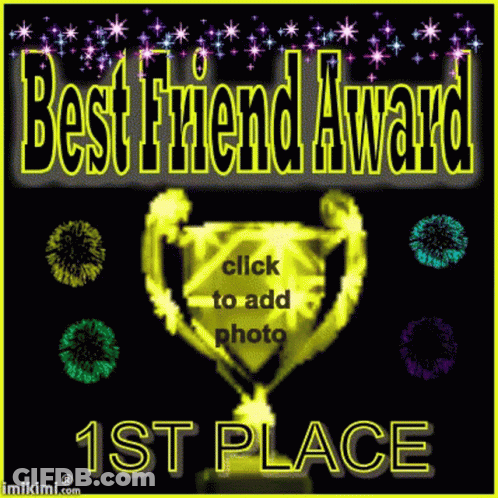 A Picture Of A Trophy That Says " Best Friend Award " GIF