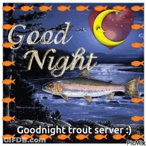 A Picture Of A Trout With The Words Good Night And Goodnight Trout Server GIF