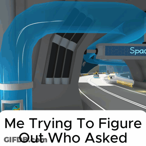 A Picture Of A Tunnel With The Words " Me Trying To Figure Out Who Asked " Below It GIF
