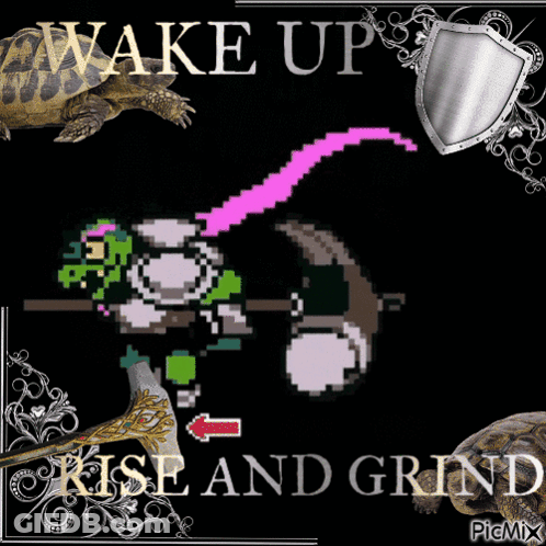 A Picture Of A Turtle With The Words Wake Up Rise And Grind On It GIF