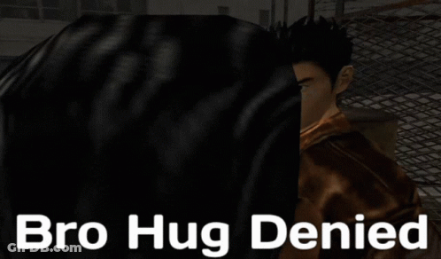 A Picture Of A Video Game Character With The Words Bro Hug Denied GIF