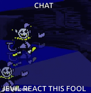 A Picture Of A Video Game Character With The Words Chat Jevil React This Fool At The Bottom GIF