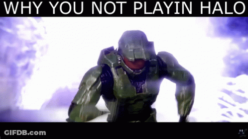 A Picture Of A Video Game Character With The Words Why You Not Playin Halo GIF