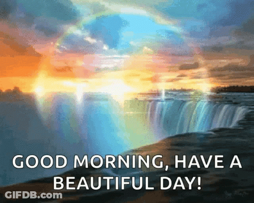 A Picture Of A Waterfall With The Words Good Morning Have A Beautiful Day Below It GIF