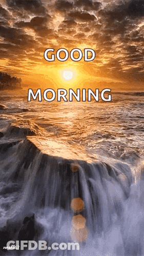A Picture Of A Waterfall With The Words Good Morning Written Above It GIF