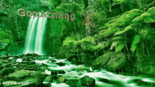 A Picture Of A Waterfall With The Words " Good Morning " Written On It GIF