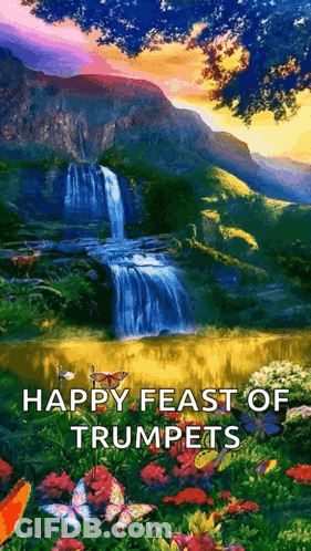 A Picture Of A Waterfall With The Words Happy Feast Of Trumpets Below It GIF