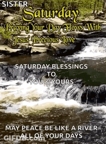 A Picture Of A Waterfall With The Words `` May Peace Be Like A River All Of Your Days '' . GIF