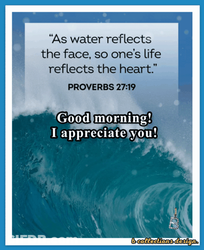 A Picture Of A Wave With A Quote From Proverbs 27 19 GIF