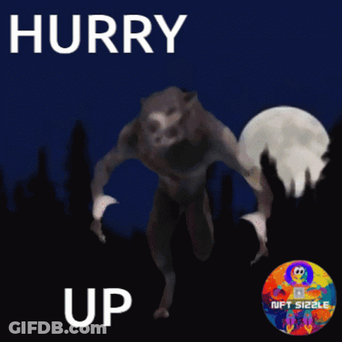 A Picture Of A Werewolf With The Words Hurry Up On It GIF