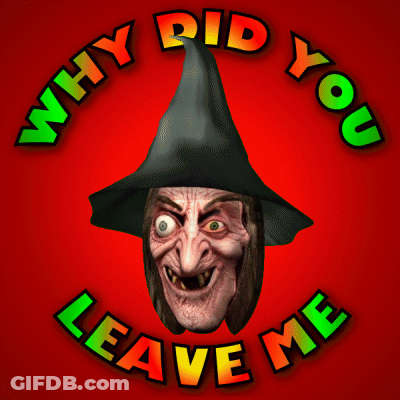 A Picture Of A Witch With The Words " Why Did You Leave Me " Around It GIF