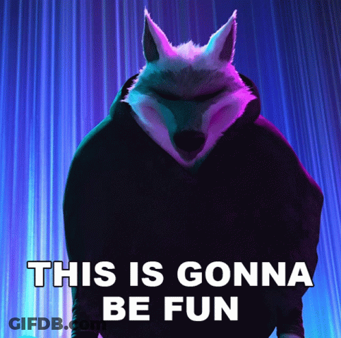 A Picture Of A Wolf With The Words This Is Gonna Be Fun GIF