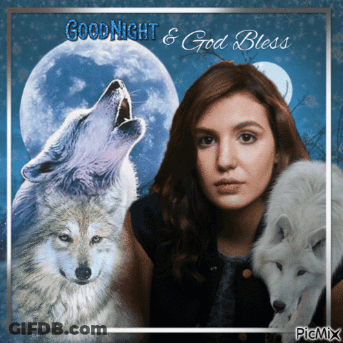 A Picture Of A Woman And Two Wolves With The Words Good Night And God Bless GIF