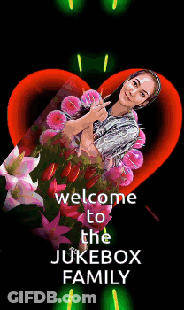 A Picture Of A Woman In A Heart With The Words Welcome To The Jukebox Family Below Her GIF