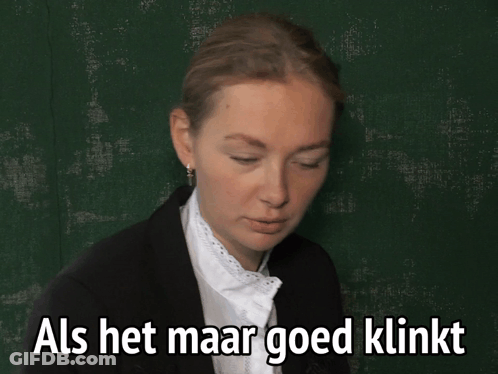 A Picture Of A Woman With Als Het Maar Goed Klinkt Written On The Bottom GIF