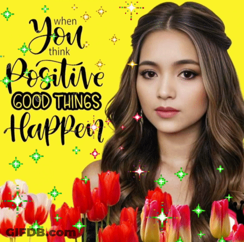 A Picture Of A Woman With Flowers And The Words " When You Think Positive Good Things Happen " On The Bottom GIF