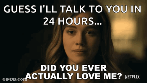 A Picture Of A Woman With The Caption Guess I 'Ll Talk To You In 24 Hours GIF