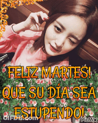 A Picture Of A Woman With The Words Feliz Martes Que Su Dia Sea Estupendo On It GIF