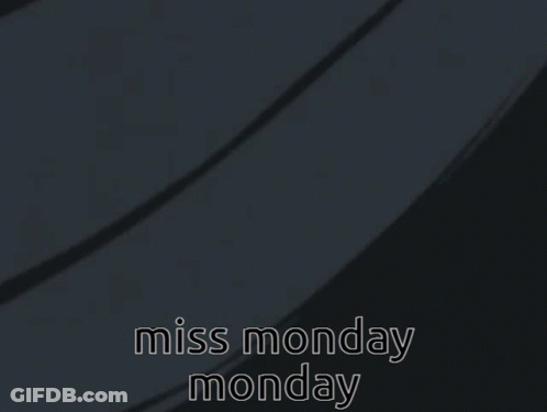A Picture Of A Woman With The Words Miss Monday Monday Written On It GIF