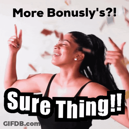 A Picture Of A Woman With The Words More Bonusly 'S Sure Thing Written Above Her GIF