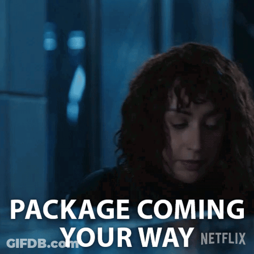A Picture Of A Woman With The Words Package Coming Your Way Netflix GIF